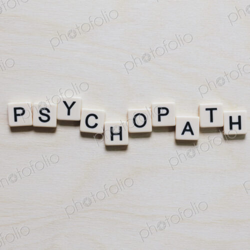 Letter blocks spelling the word "PSYCHOPATH" Letter blocks spelling the word "PSYCHOPATH"